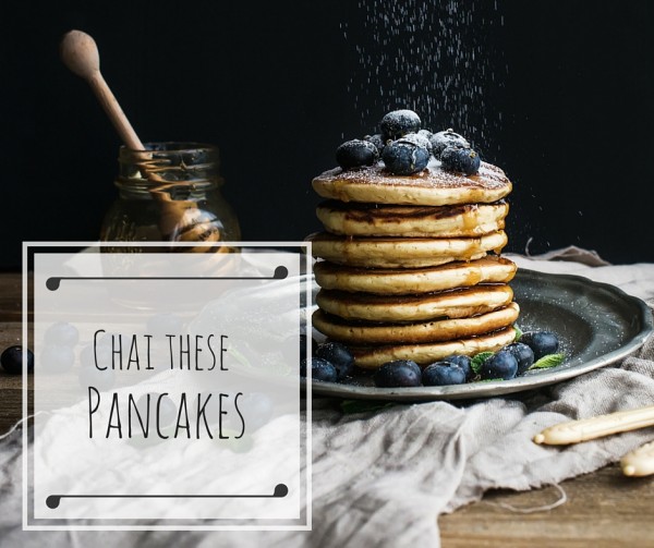 Chai Pancakes